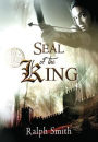 Seal of the King: An Epic Fantasy Adventure