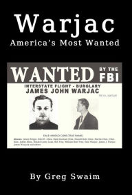Title: Warjac America's Most Wanted, Author: Greg A Swaim