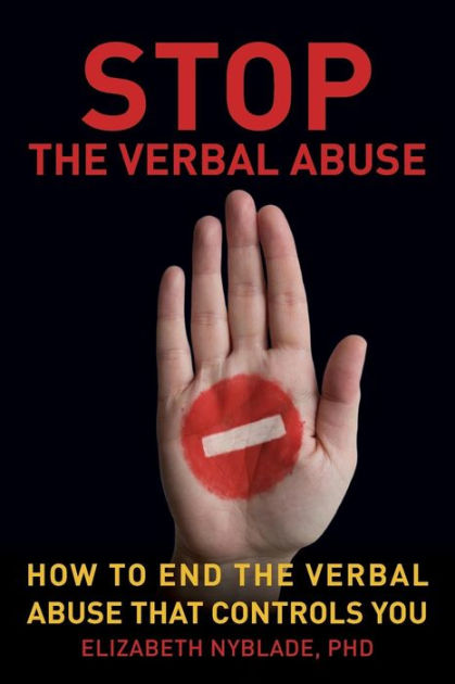 stop-the-verbal-abuse-how-to-end-the-verbal-abuse-that-controls-you-by