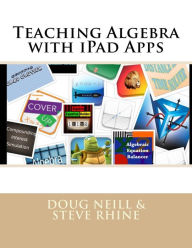 Title: Teaching Algebra with iPad Apps, Author: Steve Rhine