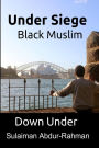 Under Siege: Black Muslim Down Under
