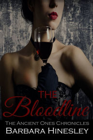 Title: The Bloodline: The Ancient Ones Chronicles, Author: Barbara Hinesley