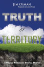 Truth or Territory: A Biblical Approach to Spiritual Warfare