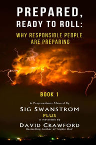 Title: Prepared: Ready to Roll: Why Responsible People Are Preparing, Author: David Crawford