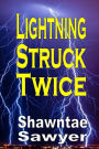 Lightning Struck Twice: A Memoir