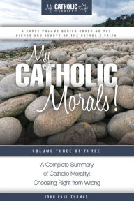 Title: My Catholic Morals!, Author: John Paul Thomas