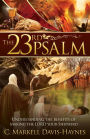 The 23rd Psalm: Understanding the Benefits of Making the LORD Your Shepherd