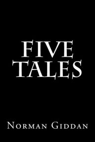 Title: Five Tales, Author: Norman Giddan