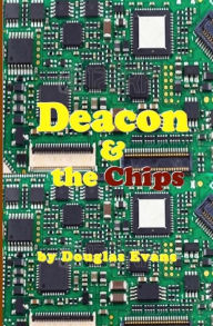 Title: Deacon & the Chips, Author: Douglas Evans