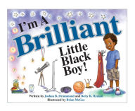 Title: I'm a Brilliant Little Black Boy!, Author: Betty K. Bynum