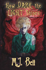 Title: How Dark the Light Shines, Author: M J Bell