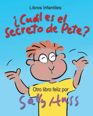 Title: ï¿½Cuï¿½l Es El Secreto de Pete?, Author: Sally Huss