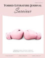 Torrid Literature Journal Vol. XVI: Volume XVI Survivor