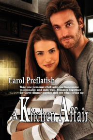 Title: A Kitchen Affair, Author: Carol Preflatish