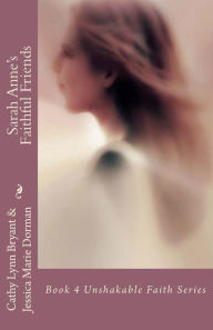 Title: Sarah Anne's Faithful Friends, Author: Jessica Marie Dorman