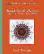 Reflect and Unwind Mandalas & Designs Coloring Book for Adults: Adult Coloring Book with 30 Beautiful Mandalas and Detailed Designs to Relax, Reflect and Unwind