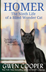 Title: Homer: The Ninth Life of a Blind Wonder Cat, Author: Gwen Cooper