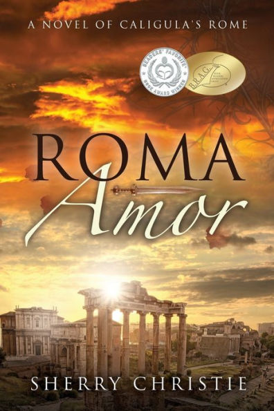 Roma Amor: A novel of Caligula's Rome
