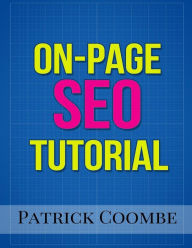 Title: An On-Page SEO Tutorial, Author: Patrick Coombe
