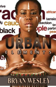 Title: Urban Elements, Author: Bryan O Wesley