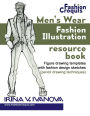 Men's wear fashion illustration resource book: Figure drawing templates with fashion design sketches (pencil drawing techniques)
