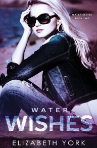 Title: Water Wishes, Author: Elizabeth York