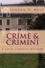 Crime & Crimini: A Loire Château Mystery