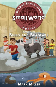 Title: Bulls and Burglars, Author: Mark Miller MD