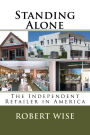 Standing Alone: The Independent Retailer in America