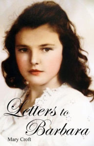 Title: Letters to Barbara, Author: Mary Croft