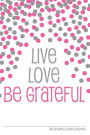 Be Grateful Lined Journal