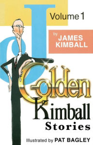 Title: J. Golden Kimball Stories Volume 1, Author: Pat Bagley