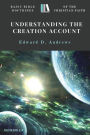 UNDERSTANDING THE CREATION ACCOUNT: Basic Bible Doctrines of the Christian Faith