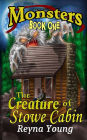 The Creature of Stowe Cabin