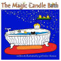 The Magic Candle Bath: A Bath and Bedtime Children's Story