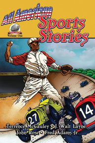 Title: All-American Sports Stories Volume One, Author: J Walt Layne