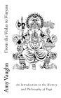 From the Vedas to Vinyasa: An Introduction to the History and Philosophy of Yoga