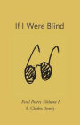 IF I WERE BLIND: Feral Poetry