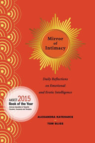 Title: Mirror of Intimacy: Daily Reflections on Emotional and Erotic Intelligence, Author: Alexandra Katehakis