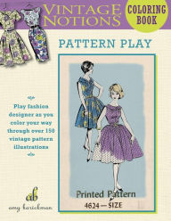 Title: Vintage Notions Coloring Book: Pattern Play, Author: Amy Barickman