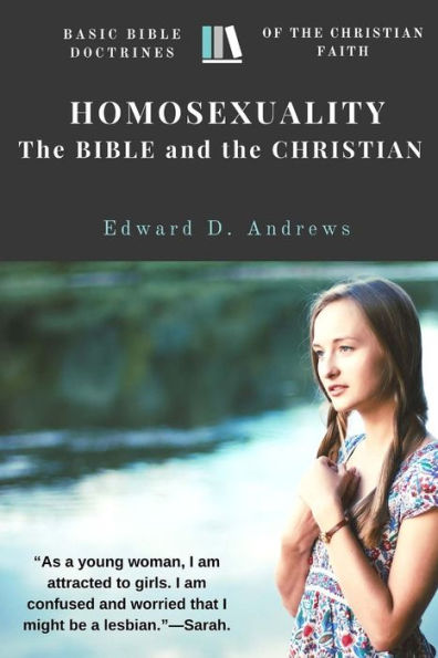 Homosexuality - The Bible and the Christian: Basic Bible Doctrines of the Christian Faith