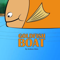 Title: Goldfish Boat, Author: Andrew Aiton