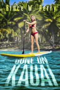 Title: Gone On Kauai, Author: Yulia Muchynska Miblart
