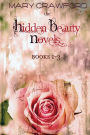 The Hidden Beauty Novels: The First Three