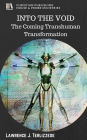 INTO THE VOID: The Coming Transhuman Transformation