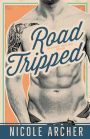 Road-Tripped: An Enemies to Lovers Romance