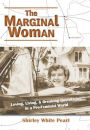 The Marginal Woman: Loving, Living, & Breaking Boundaries in a Pre-Feminist World