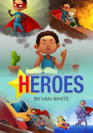 Title: HEROES, Author: Van White