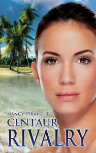 Title: Centaur Rivalry, Author: Nancy Straight