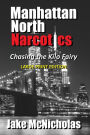 Manhattan North Narcotics: Chasing the Kilo Fairy